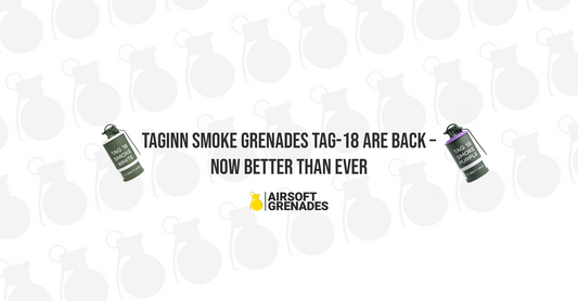TAGinn Smoke Grenades TAG-18 Are Back – Now Better Than Ever